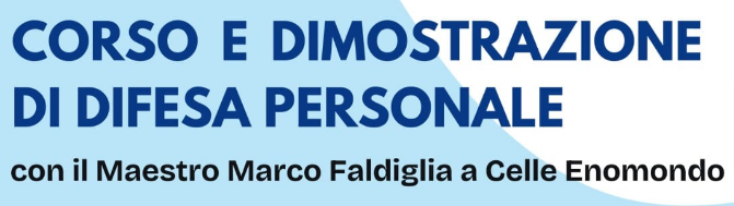 Celle Enomondo | “Corso e dimostrazione di difesa personale”