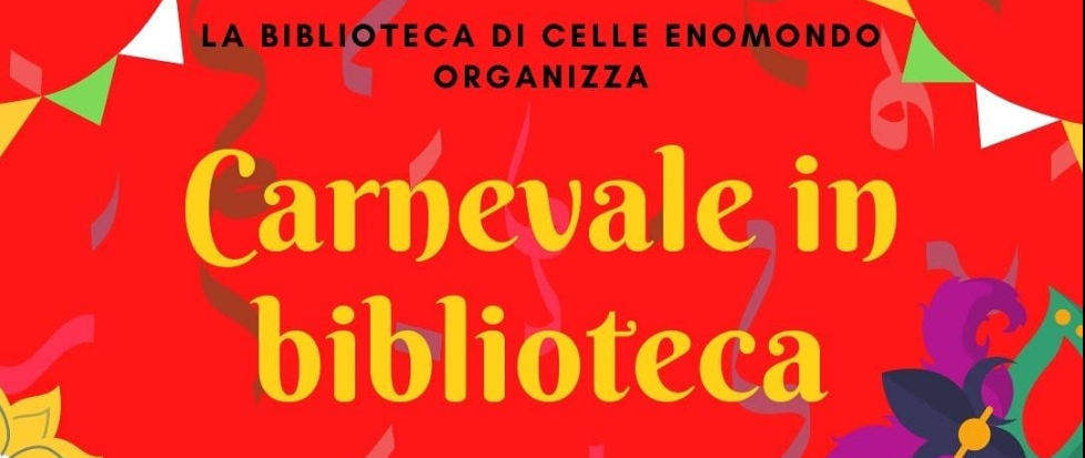 Celle Enomondo | Carnevale in biblioteca